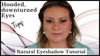 Natural Eyeshadow Tutorial -  Hooded Eyes Makeup | Downturned Eyes