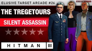 HITMAN 3 - "The Tregetours" Elusive Target Arcade #26 - Silent Assassin Rating
