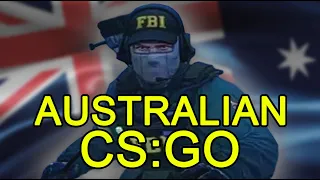 THIS IS AUSTRALIAN CS:GO