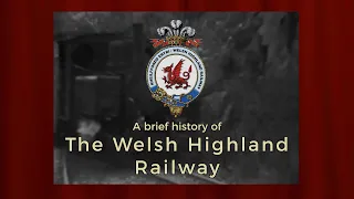 A short History of the Welsh Highland Railway