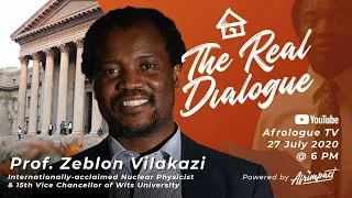 The Real Dialogue with Professor Zeblon Vilakazi