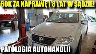 ZAPŁACIŁ 60k zł za naprawę I SPĘDZIŁ 8 LAT SĄDZIE! patologia autohandli oczami widza #3