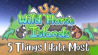 Top 5 things I HATE MOST in Wild Horse Islands