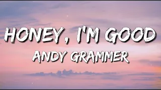 Andy Grammer - Honey, I'm Good. // Lyrics