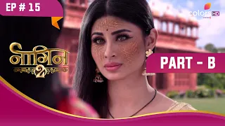 Shivangi ने दिया Avantika को ज़हर | Naagin S2 | नागिन S2 | Highlight | Ep. 15 | Part B