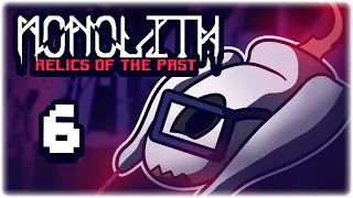 THE MONOLITH BOSS! | Let's Play Monolith: Relics of the Past | Part 6 | PC Gameplay