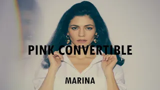 Pink Convertible - Marina (Lyrics)