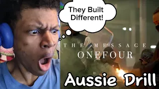 First Time Ever Hearing Aussie Drill!! | ONEFOUR - The Message (Reaction!!!)🔥🔥