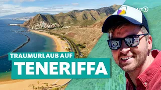 Teneriffa: Urlaub auf der größten Insel der Kanaren | ARD Reisen