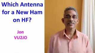 Which Antenna for a New Ham on HF?