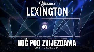 Lexington - Noc pod zvijezdama i Intro - LIVE - (08.03.2020 Stark Arena)