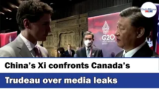 China’s Xi confronts Canada’s Trudeau over media leaks