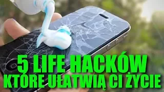 5 LIFE HACKÓW, KTÓRE UŁATWIĄ CI ŻYCIE