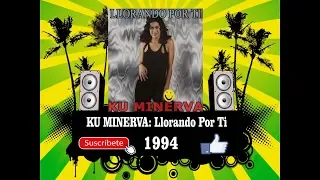 K.U. Minerva - Llorando Por Ti  (Radio Version)