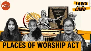 Places of Worship Act:Why was the law brought in & has it achieved its purpose?|Ep8 Laws of the Land