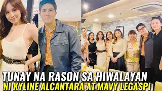 TUNAY NA RASON SA HIWALAYAN NI KYLINE ALCANTARA AT MAVY LEGASPI! PANUORIN ANG BUONG DETALYE