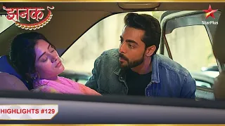 Jhanak's life is in danger! | Ep.129 | Highlights | Jhanak | Mon-Sun | 10:30PM