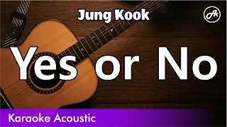 Jung Kook - Yes or No (SLOW acoustic karaoke)