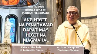 (DAY 8 MARIAN PILGRIMAGE) ANG HIGIT NA PINATAWAD DAPAT MAS HIGIT NA MAGMAHAL - Fr. Dave Concepcion