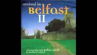 Revival in Belfast II  - Robin Mark