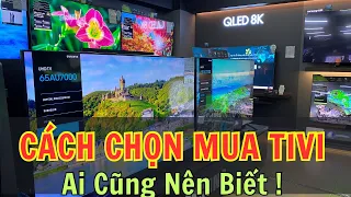 Cách chọn MUA TIVI - Ai CŨNG NÊN BIẾT !