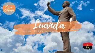 TERRA NOVA, 1º MAIO e VILA ALICE - Luanda Angola ❤🇦🇴