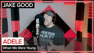 Adele - When We Were Young (cover by Jake Good)