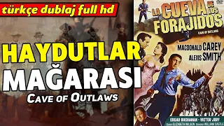 Haydutlar Mağarası | Türkçe Dublaj 1951 (Cave of Outlaws) | Western - Full HD