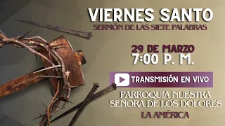 Viernes Santo - Sermón de las Siete Palabras - Semana Santa 2024