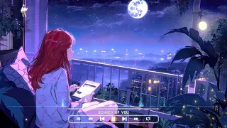 Late night vibes - positive feelings & energy ~ nighttime music for relaxation, chill music playlist