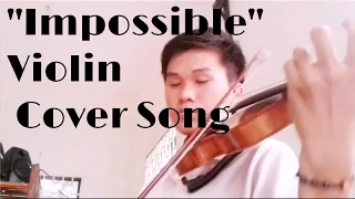 "IMPOSSIBLE" BY SHONTELLE ||VIOLIN COVER||..