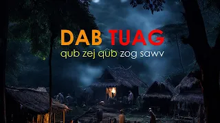 dab neeg Dab tuag qub zej qub zog sawv Hmong scary story(15 May 2024)