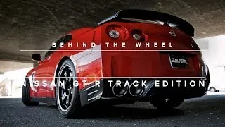 Behind The Wheel: 2014 Nissan GT-R Track Edition