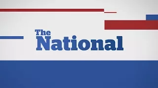 Watch Live: The National for Monday, September 4, 2017