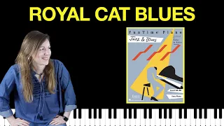 Royal Cat Blues (FunTime Piano Jazz & Blues)