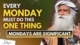 SHOCKING!! | Every Monday Must Do This One Thing | Why Monday's Are Significant | Sadhguru #sadhguru