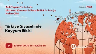 Türkiye Siyasetinde Kayyum Etkisi | Konuk: Halim Çiftçi | Açık Toplum #23