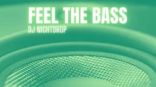 DJ Nightdrop - Feel The Bass (Visualizer)