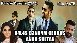 Ketika Orang Jenius Balas Dendam || Alur Cerita Film India NANNAKU PREMATHO (2016)