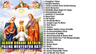 ALBUM LAGU ROHANI KATOLIK TERBARU | PALING MENYENTUH HATI