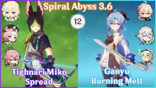 【GI】Tighnari Spread x Burning Melt Ganyu - Spiral Abyss 3.6 Full Star Clear Gameplay