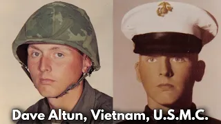 VOICES OF HISTORY PRESENTS - PFC Dave Altun, Vietnam, Infantry, 7th Marines, 1st Marine Division