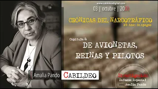 DE AVIONETAS, REINAS Y PILOTOS | Amalia Pando | CRÓNICAS DEL N4RCOTR4FICO - CAP04 | 03.10.2020