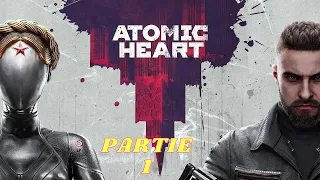 Atomic Heart  Gameplay Fr #1 : Découverte du jeu " ça promet 😃"