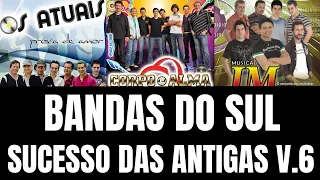 BANDAS DO SUL SUCESSO DAS ANTIGAS VOLUME 6