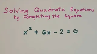 How to Solve Quadratic Equations by Completing the Square? Grade 9 Math