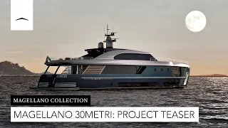 New Azimut Magellano 30METRI: Unconventional Perfection | Official Project Teaser