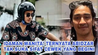 Idaman Wanita, Ternyata Abidzar Al Ghifari Tak Suka Sifat Cewek yang Begini