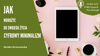 9. Jak wdrożyć do swojego życia cyfrowy minimalizm.