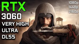 Assassin's Creed Mirage: RTX 3060 | 1080p - 1440p - 2160p | Very High & Ultra + DLSS